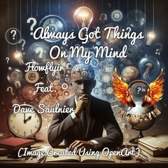 Always Got Things On My Mind - Feat. Dave Saulnier (Beat produced by Anno Domini Nation Beats)