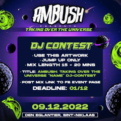 AMBUSH: TAKING OVER THE UNIVERSE “MILLR” DJ CONTEST