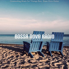 Stream Bossa Nova Radio | Listen to Outstanding Music for Vintage Bars -  Bossa Nova Guitar playlist online for free on SoundCloud