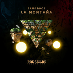 Band&Dos - La Montaña (Original Mix)