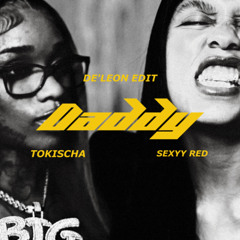 TOKISCHA-DADDY (DE'LEON EDIT)