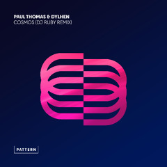 Paul Thomas & Dylhen - Cosmos (DJ Ruby Mix)