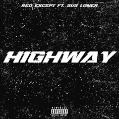 Highway Ft. Sus Loner