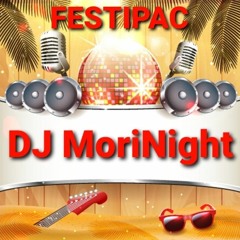 FESTIPAC DANCE PARTY ((MoriNight feat DJ Dups))
