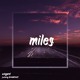 on MILES (ft. breadroost)