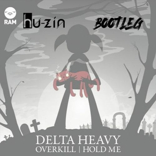 Delta Heavy - Hold Me (hu-zin Bootleg)