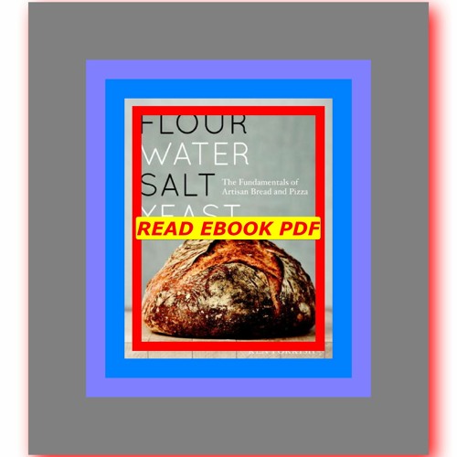 Stream Read [ebook](PDF) Flour Water Salt Yeast The Fundamentals of