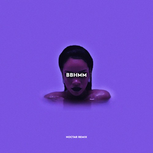 Rihanna - Bitch Better Have My Money (NOCTAR Remix)