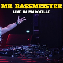 Live In Marseille - Mr. Bassmeister