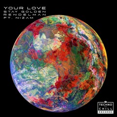 STAY GOLDEN X Rendelman Feat. NIZAM - Your Love (Original Mix)