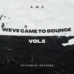 We've Came To Bounce VOL.5