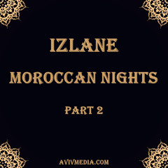 Moroccan Nights Part 2 (Revisited)