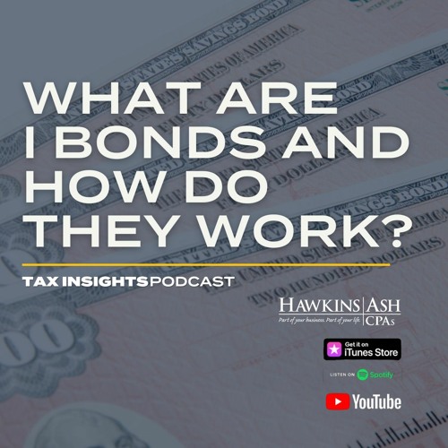Stream episode What Are I Bonds And How Do They Work? by Tax Insights