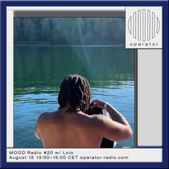 MOOD Radio #20 w/ Lolo (Live From Operator)