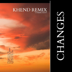 Chris Lake feat. Laura V - Changes (Khend Remix)