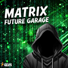Matrix (Future Garage Sample Pack)