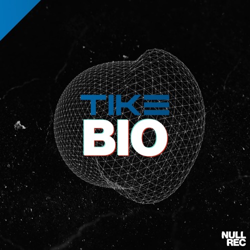Tike - Bio | Makina, Hard Trance, Bouncy | Null Records