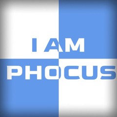 I am Phocus