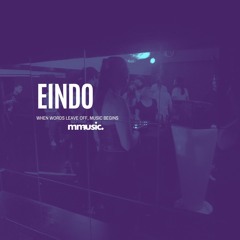 Eindo Set @mmusic (May 2024)