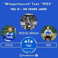 "Wimpeltausch" feat. "1902" - Teil III - Die 2010er Jahre