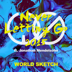 Never Letting Go 2015 [Extended Mix] (feat. Jonathan Mendelsohn)