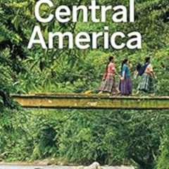 FREE KINDLE 📝 Lonely Planet Central America (Travel Guide) by Lonely Planet,Ashley H