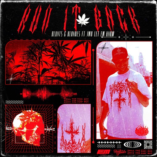 Blunts & Blondes - Run It Back [Ft. Jmo Let Em Know]