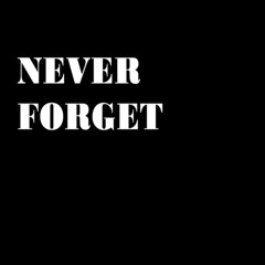 Never Forget