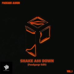 Shake Ur A$$ Down - (Fendy Siregar Edit)