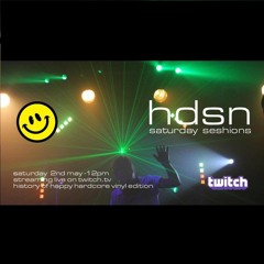 Saturday Seshions 'History Of Happy Hardcore Vinyl Edition' - HDSN (Live on Twitch 2/5/20)