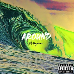 Around (Prod. By Kiyoto)
