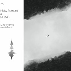 Nicky Romero & NERVO - Like Home (Autrala Remix)