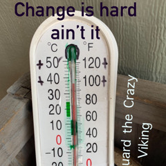 G change is hard ain’t it