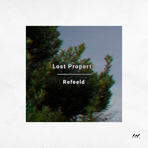 Refeeld - What You Left