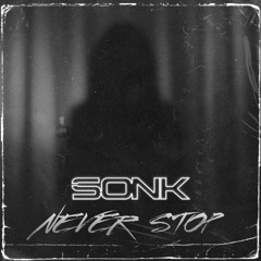 Sonk - Never Stop (Free)