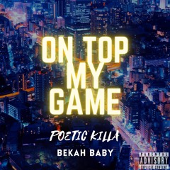 On Top My Game (feat. Bekah Baby) [Prod. by Blute Productions]