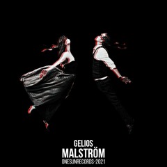 Gelios - Malström (Original Mix)