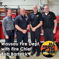 Episode 57: Wausau Fire Department with Chief Bob Barteck