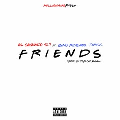 Friends Ft. Bino Rideaux T. Nicc