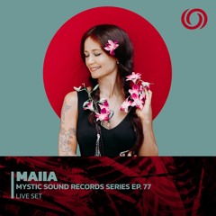 MAIIA | Mystic Sound Series Ep. 77 | 23/04/2023