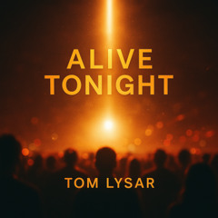 Alive Tonight