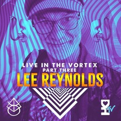 Lee Reynolds In The Vortex