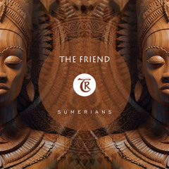 𝐏𝐑𝐄𝐌𝐈𝐄𝐑𝐄: The Friend - Sumerians [Tibetania Orient]