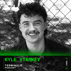 Terminal V Podcast 088 || Kyle Starkey