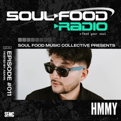 Soul Food Radio Episode #011 - HMMY
