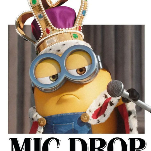 Mic Drop