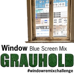 #windowremixchallenge | Window Blue Screen Mix