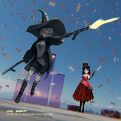 LISA - Money (Rjfuzn & Hatsuumomo Remix)