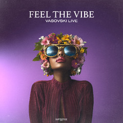 VASOVSKI LIVE - FEEL THE VIBE