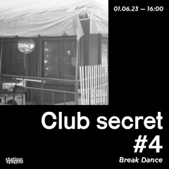 Club Secret #4 - Break Dance Up